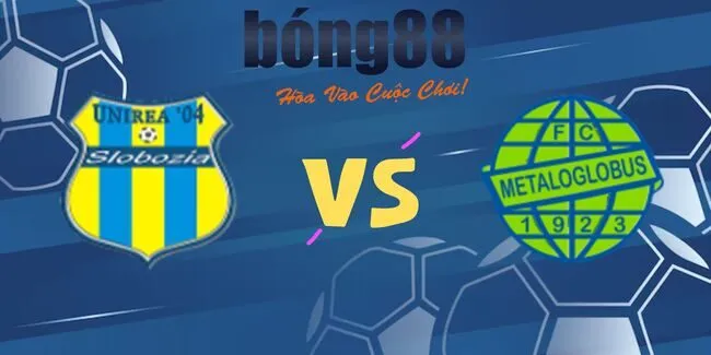 Soi kèo siêu chuẩn FC Unirea 2004 Slobozia vs Metaloglobus, 23h00 ngày 15/08