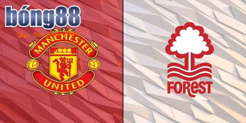 Nhận Định & Soi Kèo Nottm Forest vs Man Utd (01/11) – Premier League 1 Tìm hiểu về 2 đội bóng lớn tại Ngoại Hạng Anh